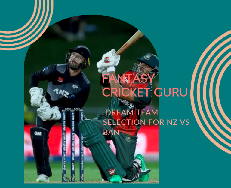 Fantasy Cricket Guru: Dream Team Selection for NZ vs BAN