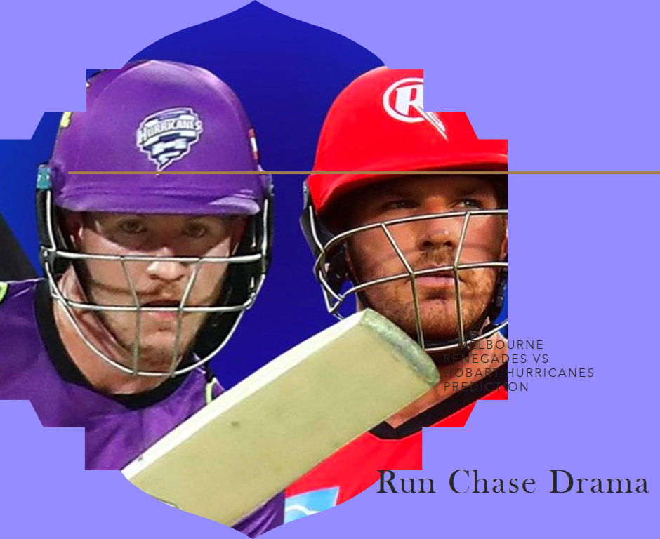 Run Chase Drama: Melbourne Renegades vs Hobart Hurricanes Prediction - about96.com | Sports Run Chase Drama: Melbourne Renegades vs Hobart Hurricanes Prediction