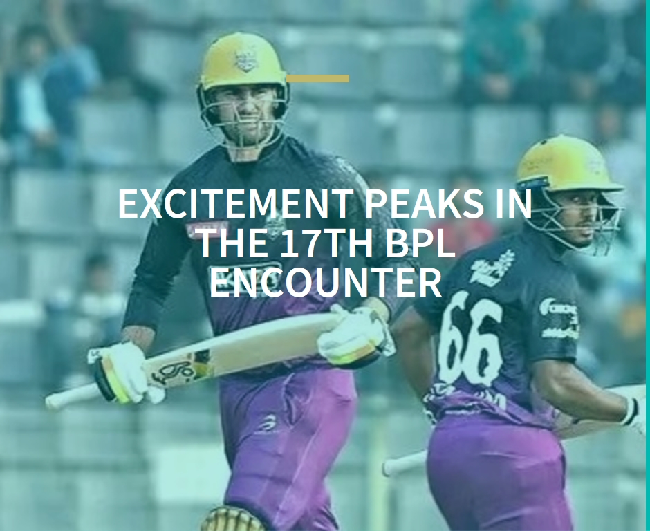 Sylhet Strikers vs Durdanto Dhaka: Excitement Peaks in the 17th BPL Encounter