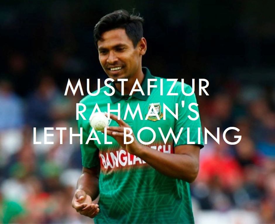 Mustafizur Rahman's Lethal Bowling