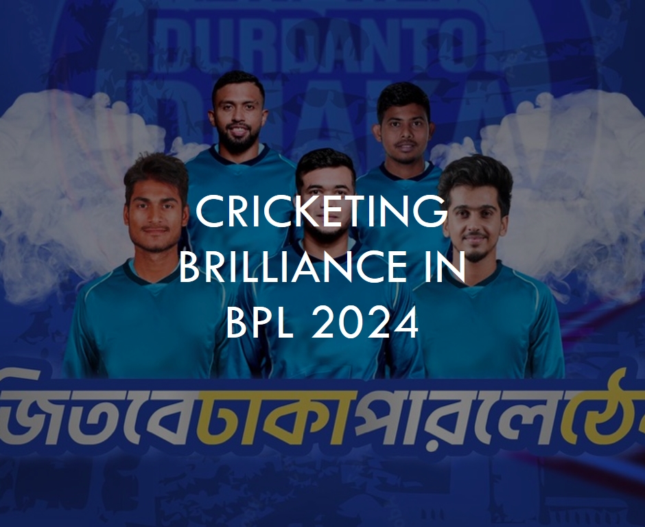 Sylhet Strikers vs Durdanto Dhaka: Cricketing Brilliance in BPL 2024