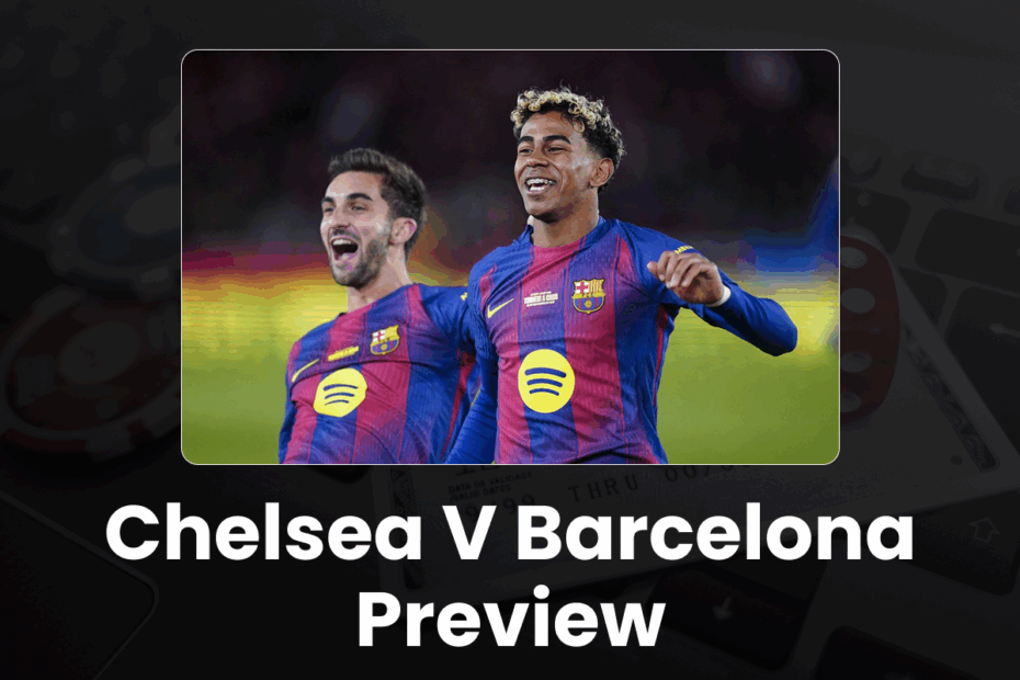 Chelsea v Barcelona Preview