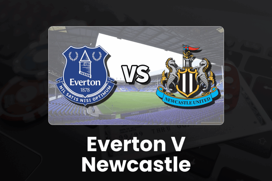 Everton vs Newcastle