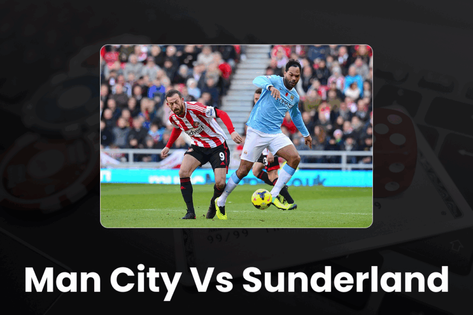 Manchester City vs Sunderland Betting Odds