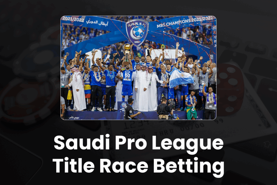Saudi Pro League Title Race Betting
