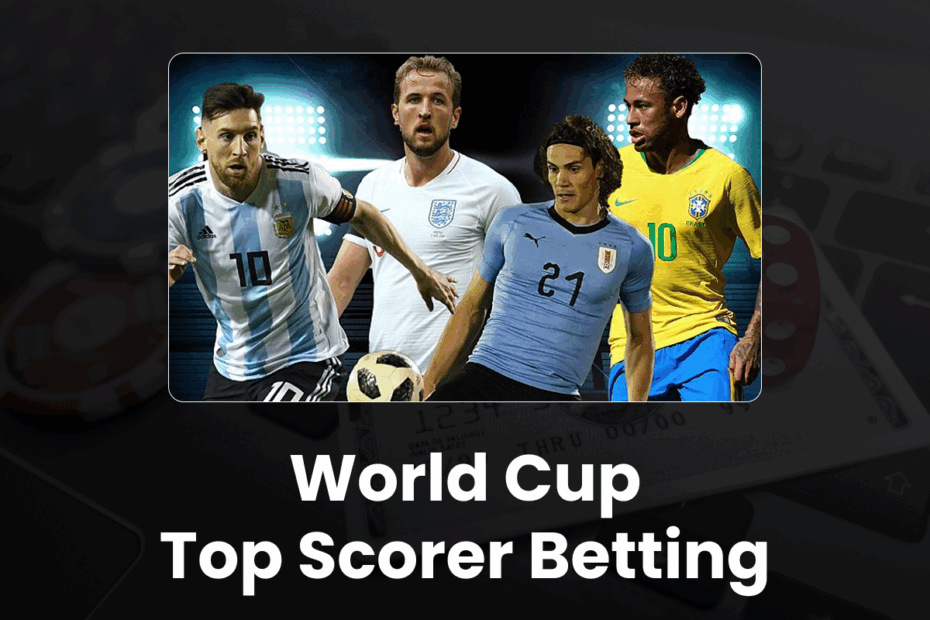 World Cup Top Scorer Betting