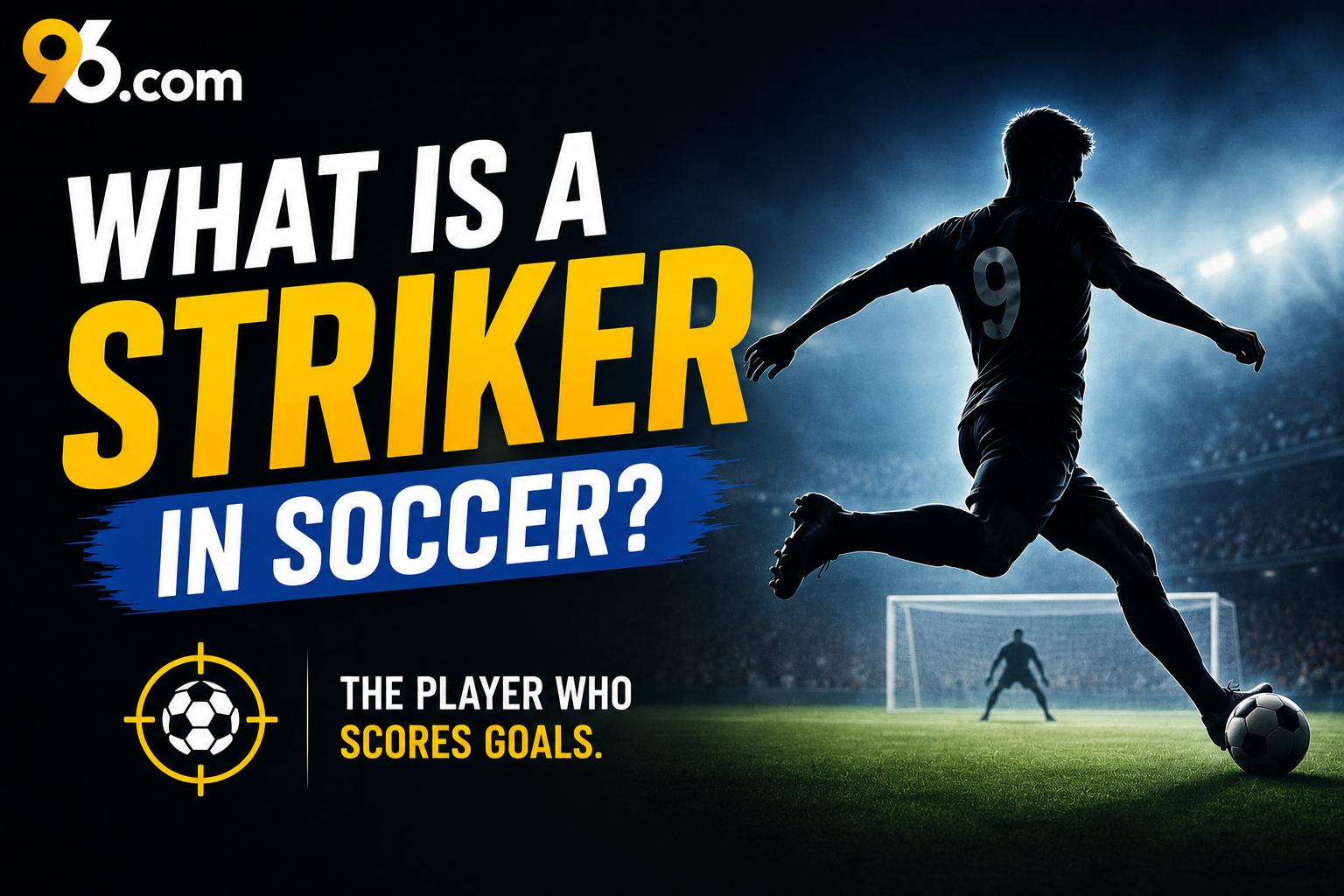 What Is a Striker in Soccer?