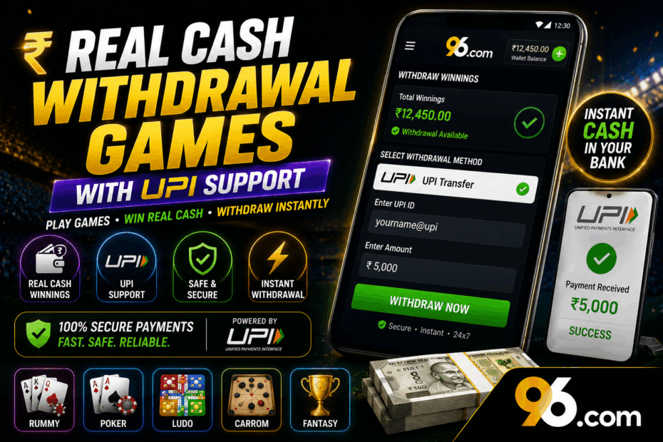 Real Cash Withdrawal Games with UPI Support - about96.com | Sports Real Cash Withdrawal Games with UPI Support